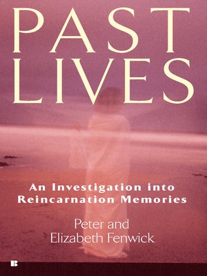 cover image of Past Lives: An Investigation into Reincarnation Memories